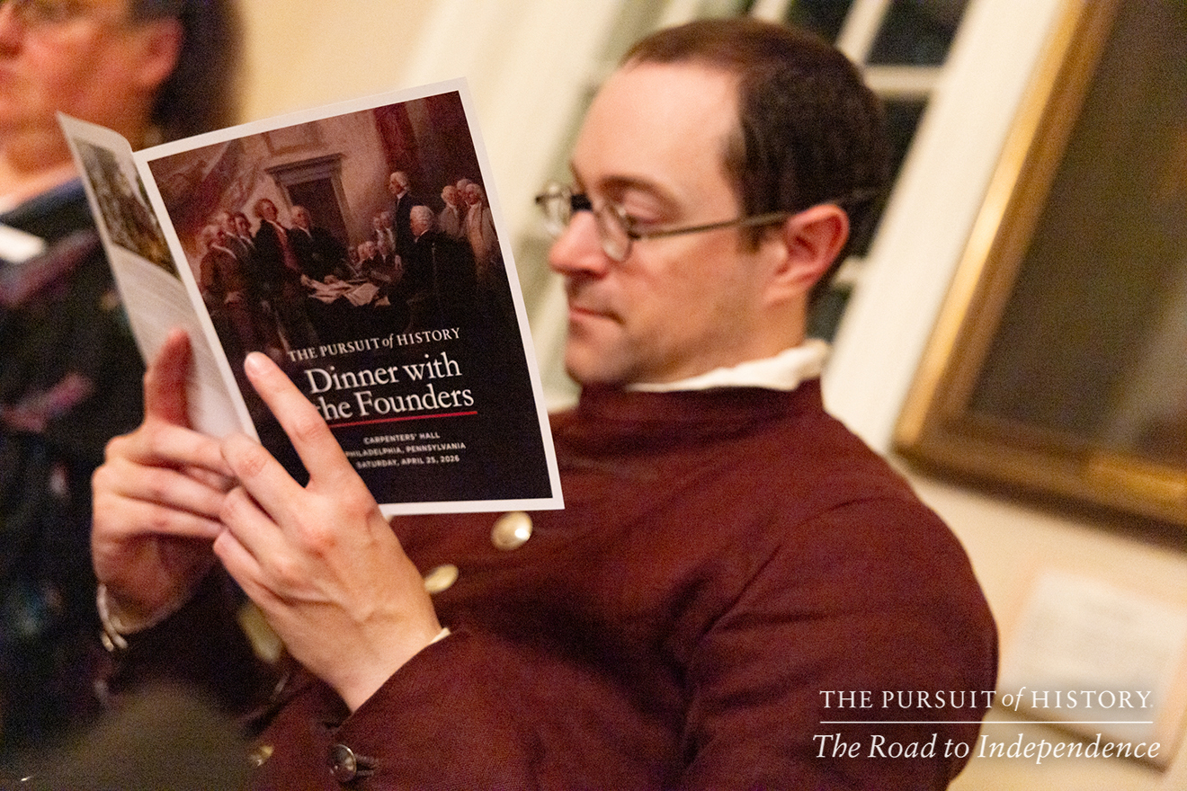 Dinner with the Founders at Carpenters’ Hall; The Pursuit of History—The Road to Independence, Spring 2026 (photo by Joe Tacynec)-539